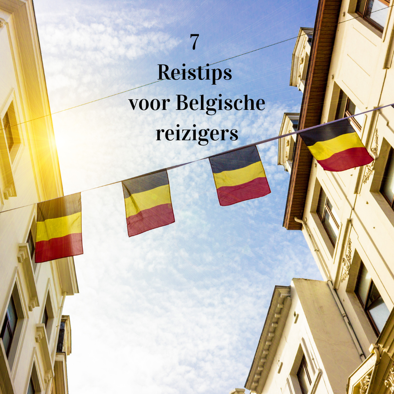 7 slimme reistips voor Belgische reizigers