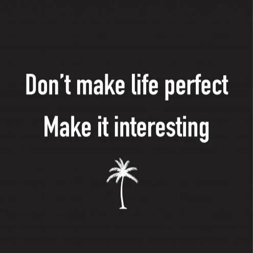 Wenskaart 'Life' met tekst 'Don't make life perfect, make it interesting', voorzijde